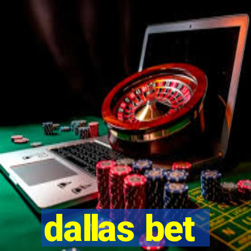 dallas bet